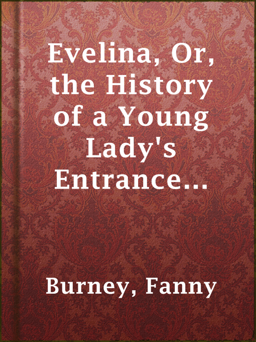 Imagen de portada para Evelina, Or, the History of a Young Lady's Entrance into the World